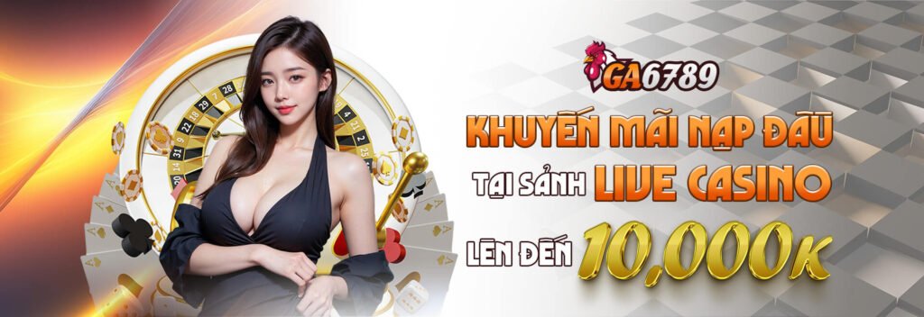 khuyến mãi nạp đầu tại sảnh casino